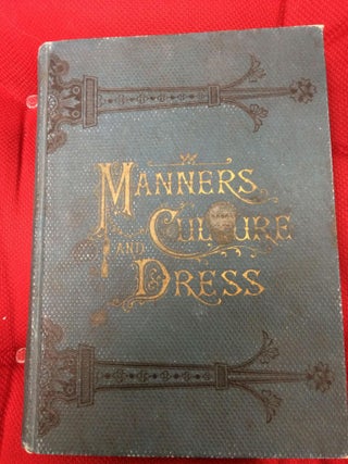 Item #1572 Manners Culture and Dress of the Best American Society. Richard A. Wells