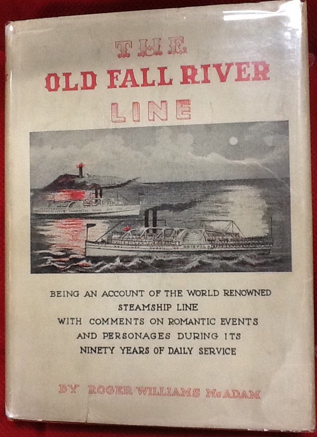 Item #1961 The Old Fall River Line. Roger Williams McAdam.